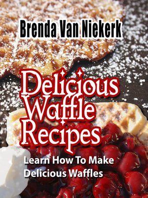 cover image of Delicious Waffle Recipes